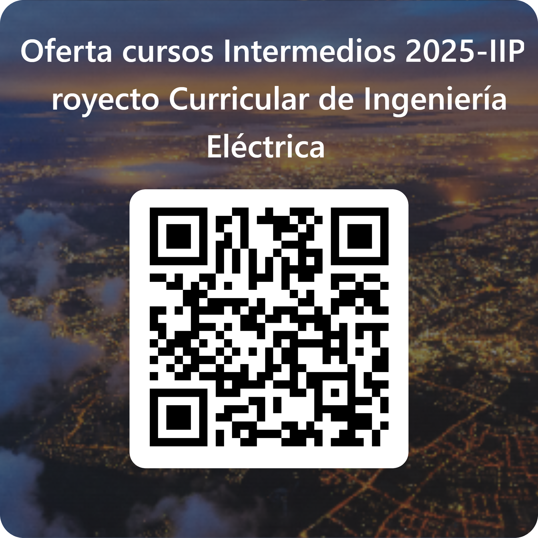 Adjunto Código QR para Oferta cursos Intermedios 2025-IIProyecto Curricular de Ingeniería Eléctrica .png
