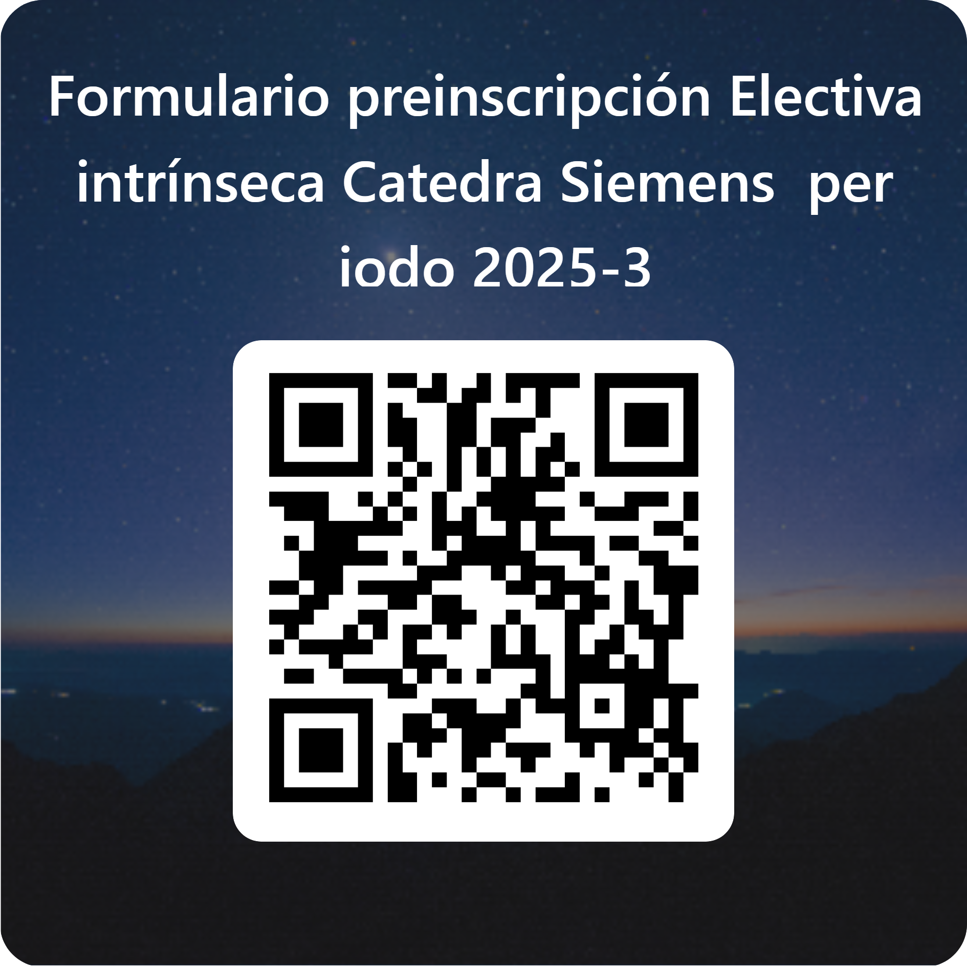 Adjunto Código QR para Formulario preinscripción Electiva intrínseca Catedra Siemens  periodo 2025-3.png