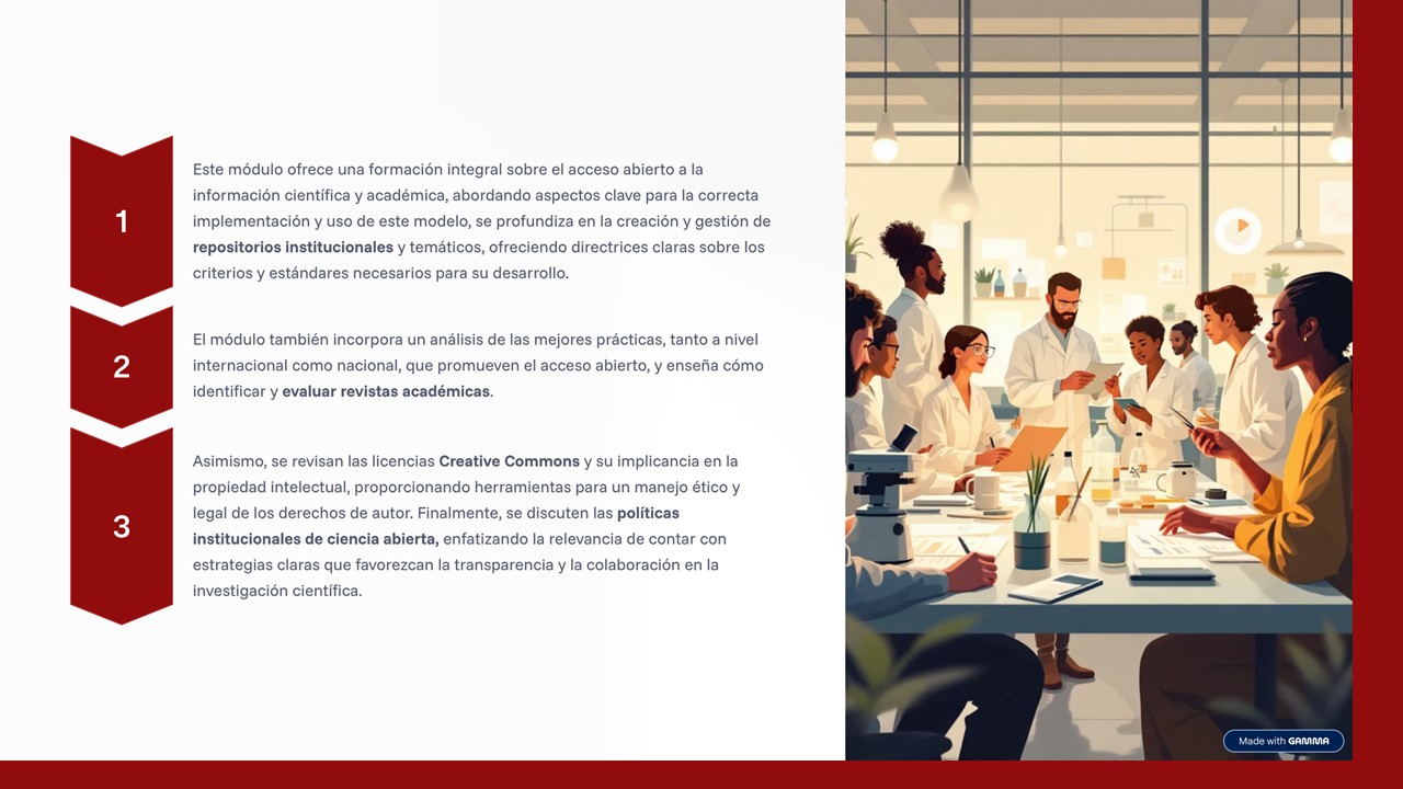 Este módulo ofrece una formación integral sobre el acceso abierto a la información científica y académica, abordando aspectos