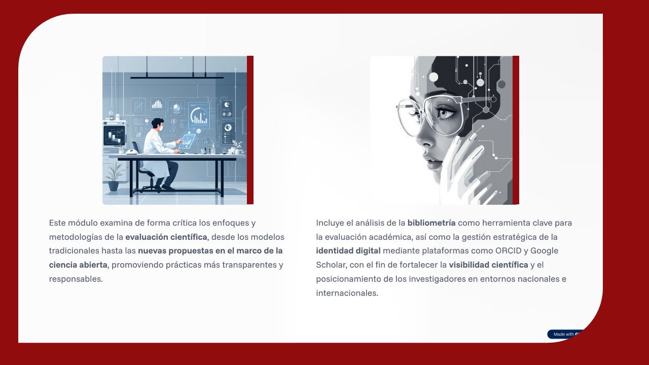Este módulo examina de forma crítica los enfoques y metodologías de la evaluación científica, desde los modelos tradicionales